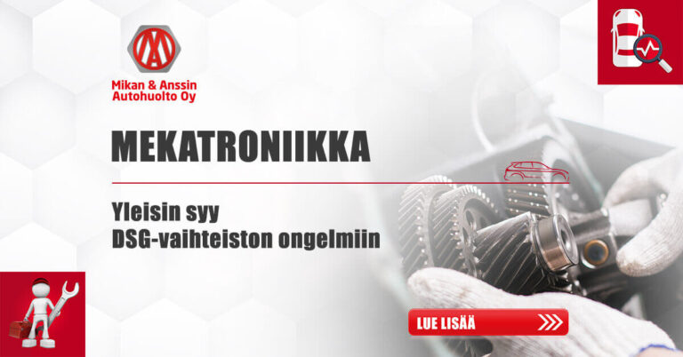Mekatroniikka – Yleisin syy DSG-vaihteiston ongelmiin